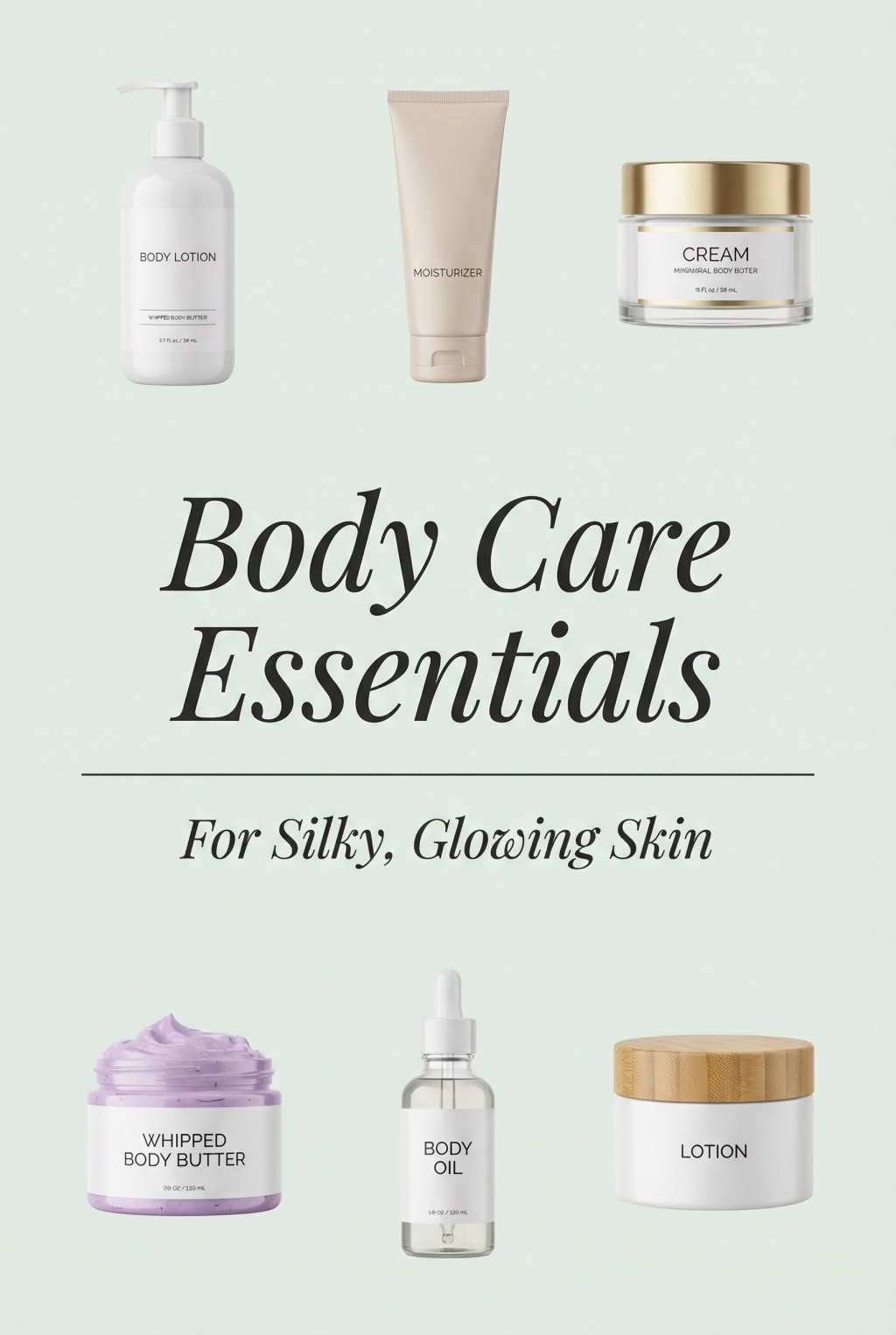 Body Care Routine Essentials for Silky, Glowing Skin